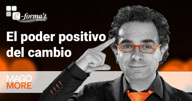 Mago More – Conferència: El poder positivo del cambio