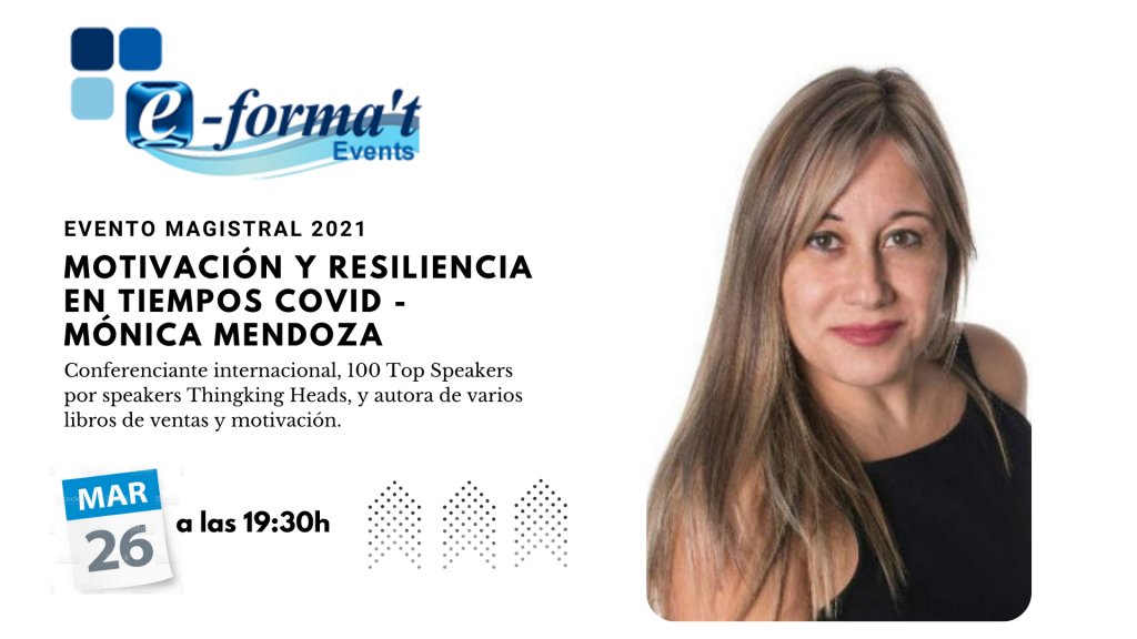 Mónica Mendoza – Conferencia: Motivación y resiliencia en tiempos COVID